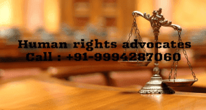 Human rights attorneys in Chennai | Advocates for Human rights Cases | Lawyers for human rights court