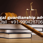 Legal guardianship attorneys in Chennai | Best Law firms