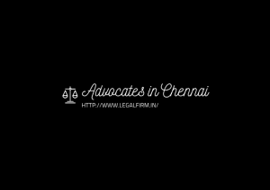 Advocate in Chennai from Appellate lawyers office