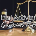 Judicial Review | Judicial Activism