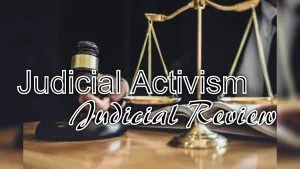 Judicial Review | Judicial Activism