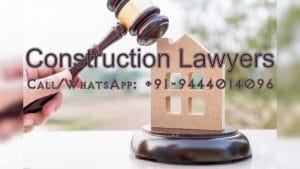 Lawyers for Construction Law Services in Chennai Tamil Nadu India | Top Advocates for Real Estate | Property Attorneys | Building Laws
