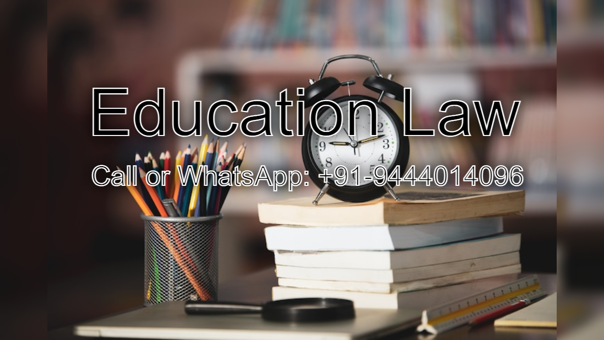 Education Law Attorneys in India | Best Reliable Lawyers for Education Law in Chennai