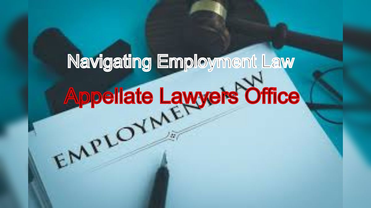 Navigating Employment Law: Legal Guidance for Employers and Employees