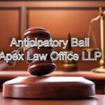 Anticipatory Bail: Supreme Court Interpretations and Key Case Laws