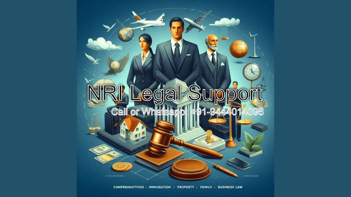 Comprehensive Legal Services for NRIs: Immigration, Property, Family & Business Law