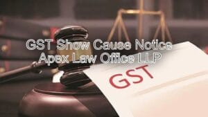 GST Show Cause Notice? Here’s How a Lawyer Can Help You Respond