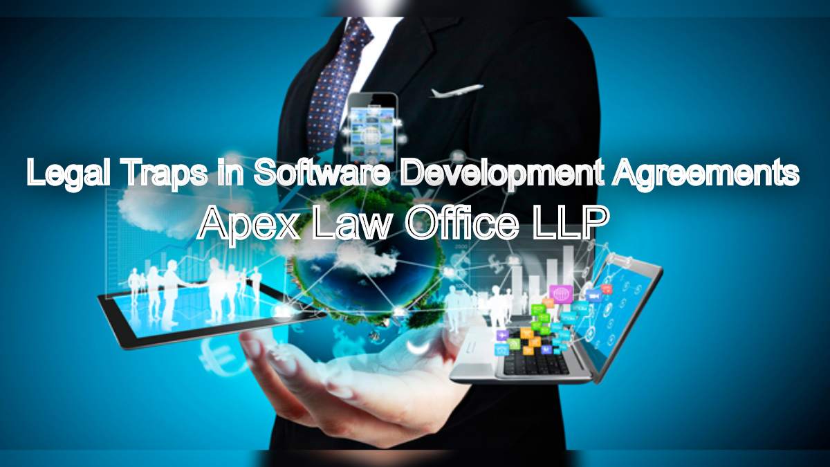 Common Legal Traps in Software Development Agreements (SDAs)