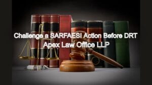 How to Challenge a SARFAESI Action Before DRT – Chennai Bench Insight