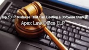 Top 10 IP Mistakes That Can Destroy a Software Startup