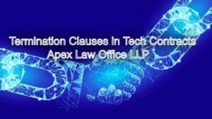 Termination Clauses in Tech Contracts: What Founders Must Know