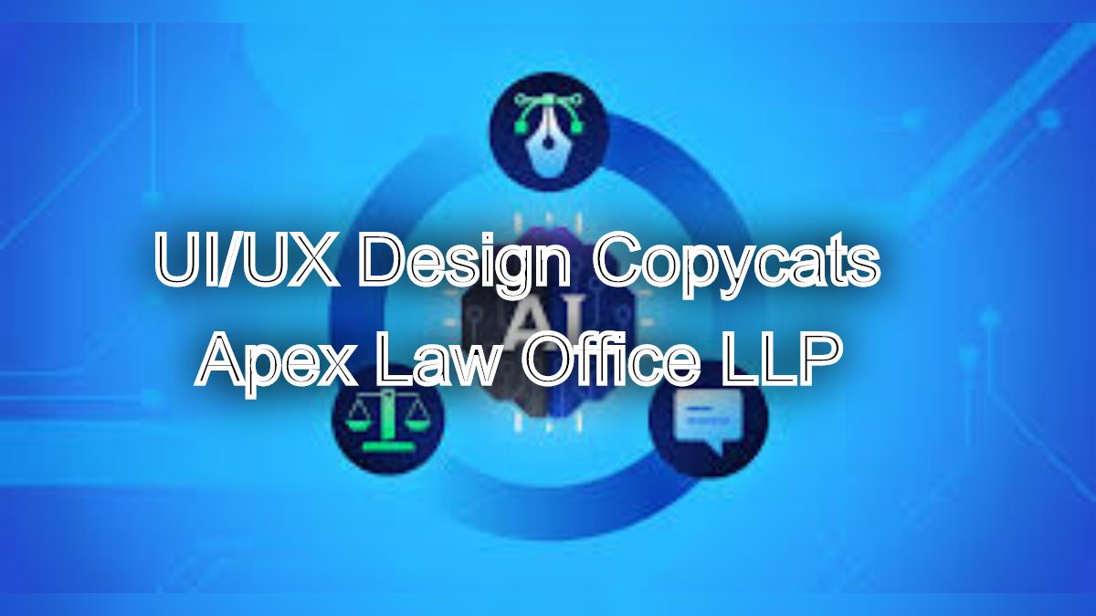 UI/UX Design Copycats: How to Protect Your Software’s Look and Feel