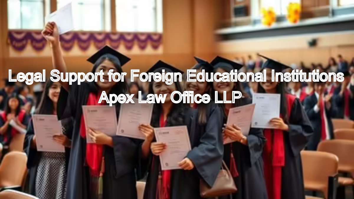 Expert Legal Support for Foreign Educational Institutions in Chennai