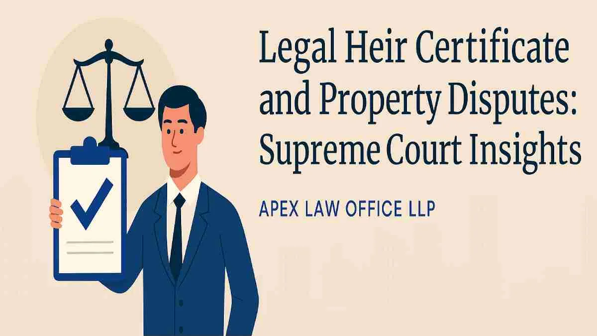 Legal Heir Certificate and Property Disputes: Supreme Court Insights