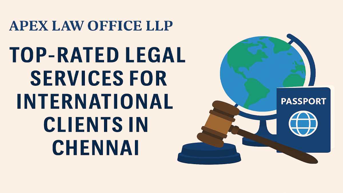 Top-Rated Legal Services for International Clients in Chennai