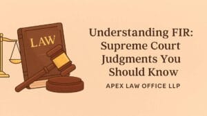 Understanding FIR: Supreme Court Judgments You Should Know
