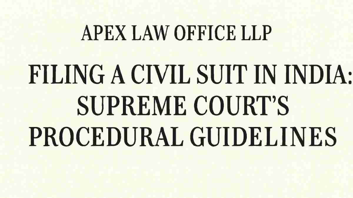 Filing a Civil Suit in India: Supreme Court's Procedural Guidelines