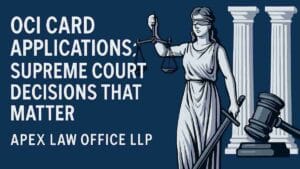 OCI Card Applications: Supreme Court Decisions That Matter
