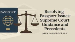 Resolving Passport Issues: Supreme Court Guidance and Precedents