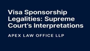 Visa Sponsorship Legalities: Supreme Court's Interpretations