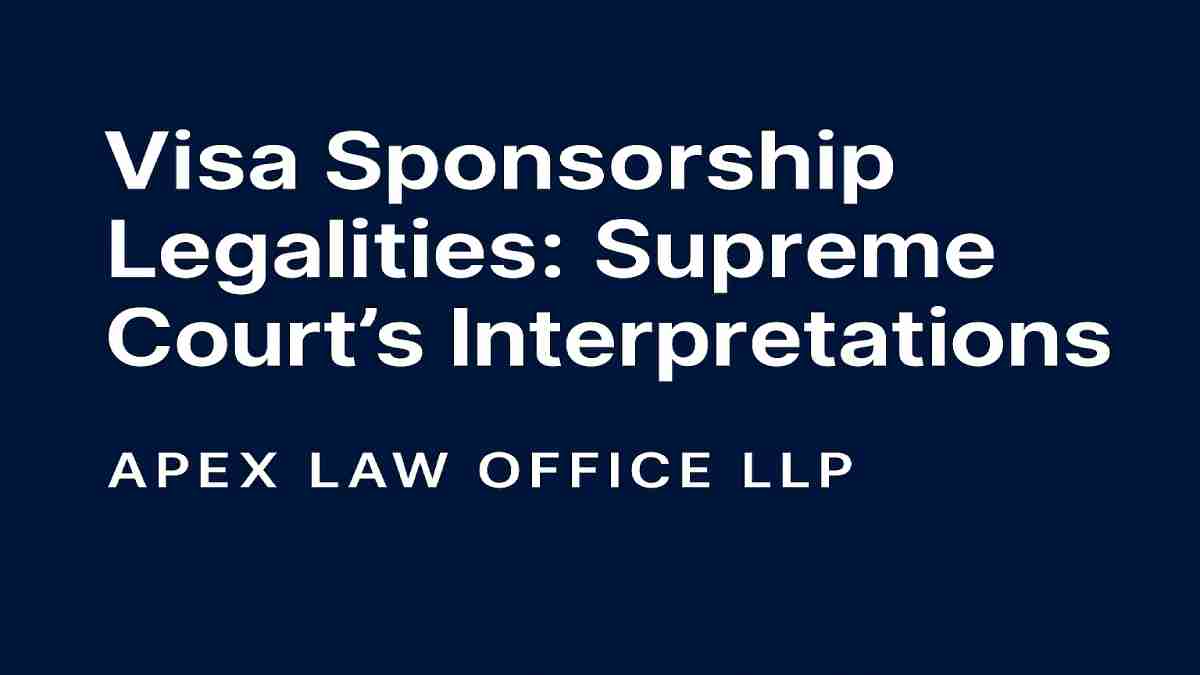 Visa Sponsorship Legalities: Supreme Court's Interpretations