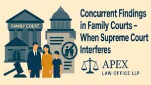 Concurrent Findings in Family Courts – When Supreme Court Interferes