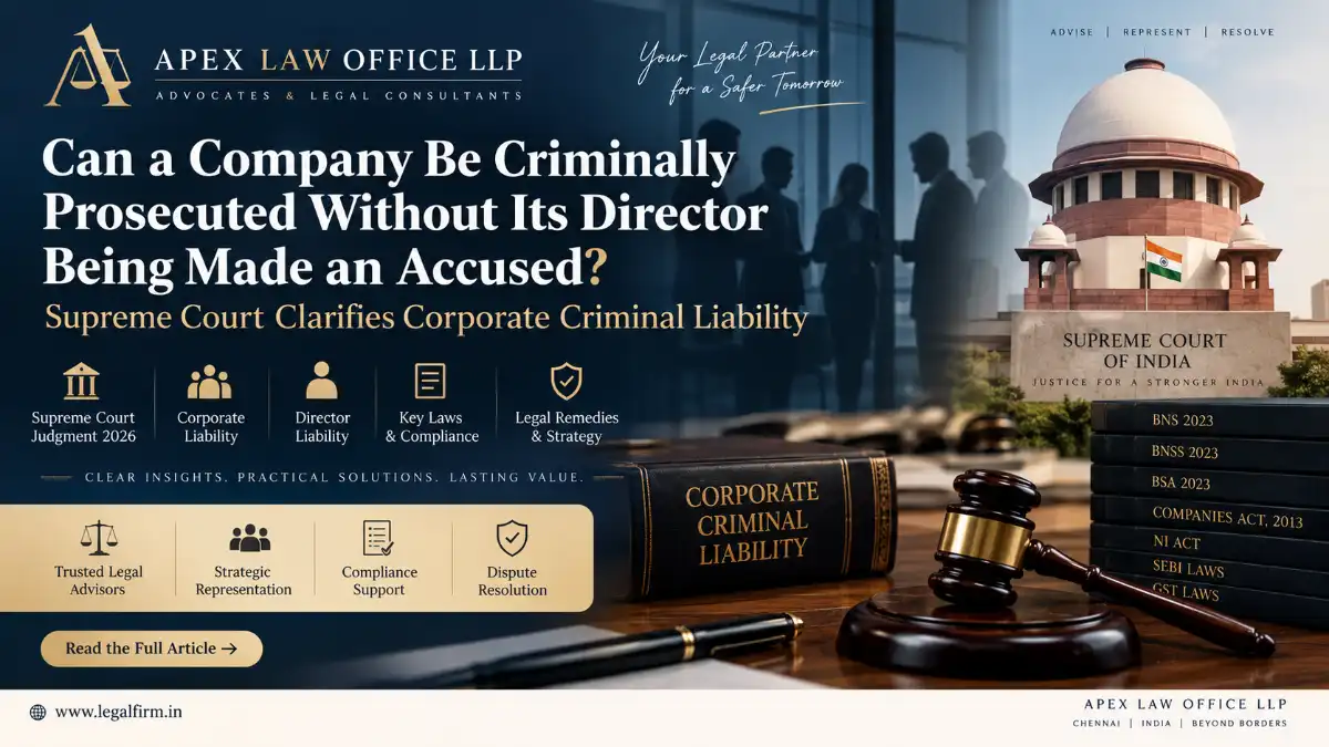 Can a Company Be Criminally Prosecuted Without Its Director Being Made an Accused? Supreme Court Clarifies Corporate Criminal Liability